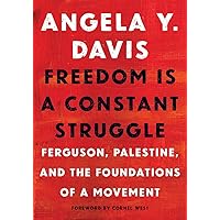 Freedom Is a Constant Struggle: Ferguson, Palestine, and the Foundations of a Movement Freedom Is a Constant Struggle: Ferguson, Palestine, and the Foundations of a Movement Paperback Kindle Audible Audiobook Hardcover Spiral-bound Audio CD