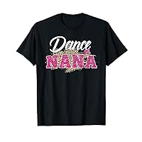 Dance Nana Leopard Funny Dancing Nana Mother's Day T-Shirt