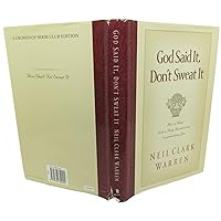 God Said it, Don't Sweat it : How to Keep Life's Petty Hassles from Overwhelming God Said it, Don't Sweat it : How to Keep Life's Petty Hassles from Overwhelming Hardcover Kindle Paperback