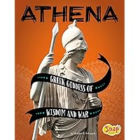Athena: Greek Goddess of Wisdom and War (Legendary Goddesses) Athena: Greek Goddess of Wisdom and War (Legendary Goddesses) Paperback Kindle Library Binding