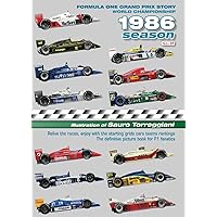 Formula One Grand Prix Story 1986 Season World Championship: Relive the races, enjoy with the starting grids cars teams rankings. The definitive picture book for F1 fanatics Formula One Grand Prix Story 1986 Season World Championship: Relive the races, enjoy with the starting grids cars teams rankings. The definitive picture book for F1 fanatics Paperback