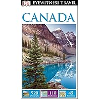 DK Eyewitness Travel Guide: Canada DK Eyewitness Travel Guide: Canada Paperback Flexibound