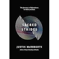 Sacred Strides: The Journey to Belovedness in Work and Rest Sacred Strides: The Journey to Belovedness in Work and Rest Paperback Kindle Audible Audiobook