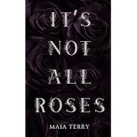 It's Not All Roses It's Not All Roses Kindle Paperback