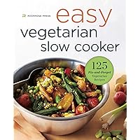 Easy Vegetarian Slow Cooker Cookbook: 125 Fix-and-Forget Vegetarian Recipes Easy Vegetarian Slow Cooker Cookbook: 125 Fix-and-Forget Vegetarian Recipes Paperback Kindle