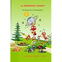 La hormiga tomy: Adorable hormiga (Spanish Edition)