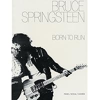 Bruce Springsteen -- Born to Run: Piano/Vocal/Chords Bruce Springsteen -- Born to Run: Piano/Vocal/Chords Paperback