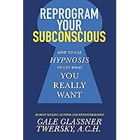 Reprogram Your Subconscious: How to Use Hypnosis to Get What You Really Want Reprogram Your Subconscious: How to Use Hypnosis to Get What You Really Want Kindle Paperback Audible Audiobook Audio CD