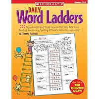 Daily Word Ladders: Grades 2-3: 100 Reproducible Word Study Lessons That Help Kids Boost Reading, Vocabulary, Spelling & Phonics Skills--Independently!