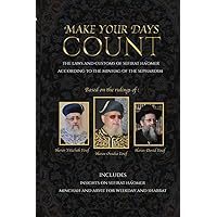 Make Your Days Count: The Laws and Customs of Sefirat Ha'Omer According to the Minhag of the Sephardim Make Your Days Count: The Laws and Customs of Sefirat Ha'Omer According to the Minhag of the Sephardim Paperback