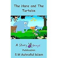 The Hare and The Tortoise: A Children’s Moral Storybook (Moral Stories for Kids) The Hare and The Tortoise: A Children’s Moral Storybook (Moral Stories for Kids) Kindle