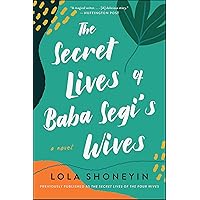 The Secret Lives of Baba Segi's Wives: A Novel The Secret Lives of Baba Segi's Wives: A Novel Kindle Audible Audiobook Paperback Hardcover Audio CD