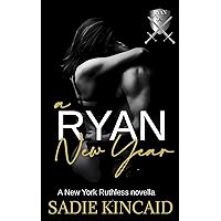 A Ryan New Year: A New York Ruthless Novella (New York Ruthless short stories) A Ryan New Year: A New York Ruthless Novella (New York Ruthless short stories) Kindle