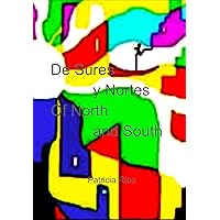 De Sures y Nortes / Of North and South (Spanish Edition) De Sures y Nortes / Of North and South (Spanish Edition) Kindle
