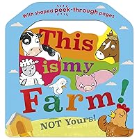 This is My Farm! Not Yours!: Not Yours!