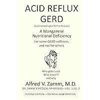 GERD: (Gastroesophageal Reflux Disease) (Dr. Zamm's Medical Mysteries) GERD: (Gastroesophageal Reflux Disease) (Dr. Zamm's Medical Mysteries) Kindle Paperback