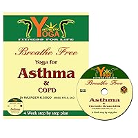Breathe Free Yoga for Asthma & Chronic Bronchitis Breathe Free Yoga for Asthma & Chronic Bronchitis Paperback