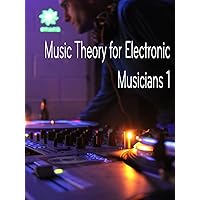 Music Theory For Electronic Musicians