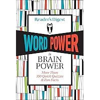 Reader's Digest Word Power Is Brain Power: More Than 100 Quick Quizzes and Fun Facts (Readers Digest Magazine) Reader's Digest Word Power Is Brain Power: More Than 100 Quick Quizzes and Fun Facts (Readers Digest Magazine) Hardcover Kindle