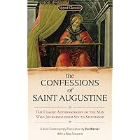 The Confessions of Saint Augustine (Signet Classics) The Confessions of Saint Augustine (Signet Classics) Mass Market Paperback