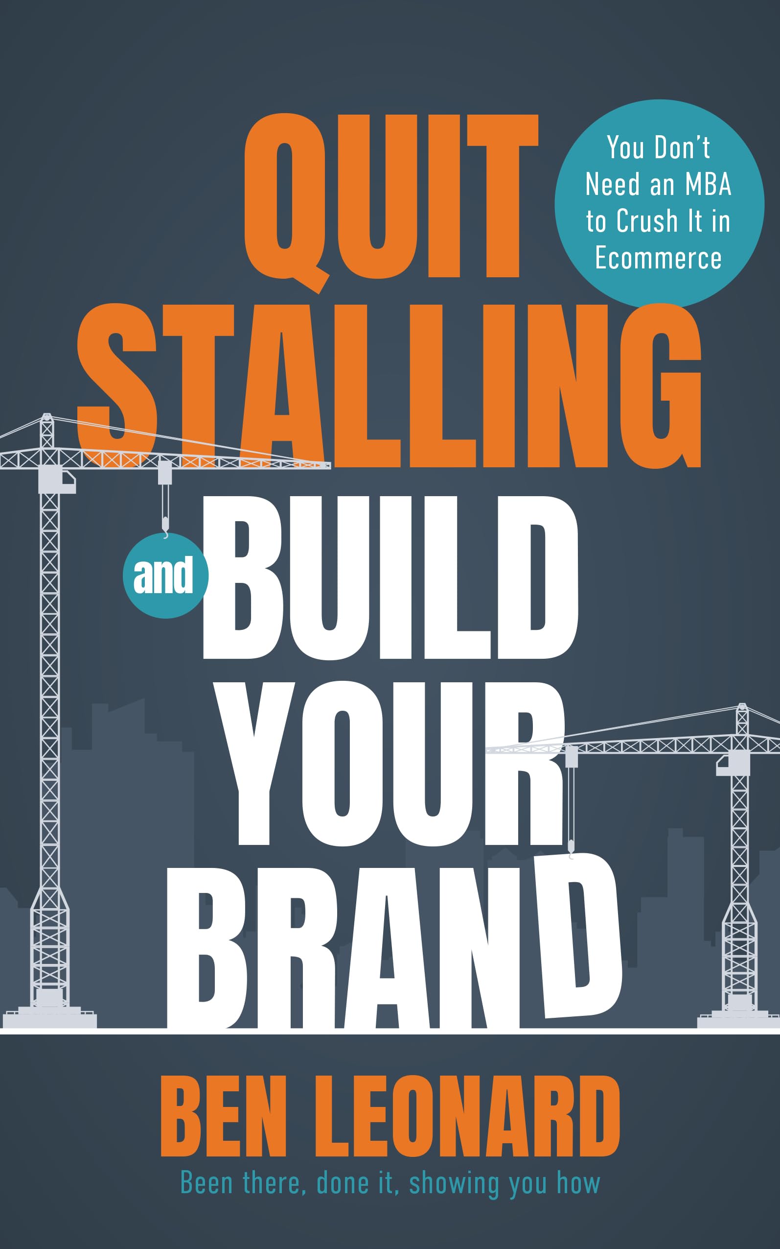 Quit Stalling and Build Your Brand: You Don’t Need an MBA to Crush It in Ecommerce