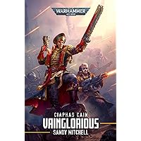 Vainglorious (Warhammer 40,000) Vainglorious (Warhammer 40,000) Audible Audiobook Paperback Kindle