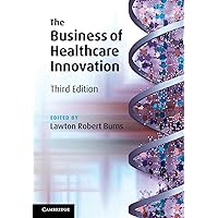 The Business of Healthcare Innovation The Business of Healthcare Innovation Paperback Kindle Hardcover