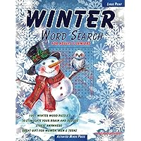 Winter Word Search Large Print for Adults & Seniors: 100+ Winter Word Puzzles to Stimulate Your Brain and Reduce Stress Anywhere - Great Gift for Women, Men & Teens Solutions Included (All Season Fun)
