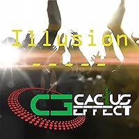 Illusion (Cactus Effect Mix)