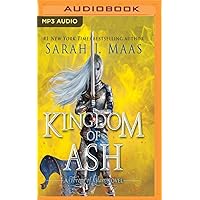 Kingdom of Ash (Throne of Glass, 7) Kingdom of Ash (Throne of Glass, 7) Audible Audiobook Kindle Paperback Hardcover Audio CD