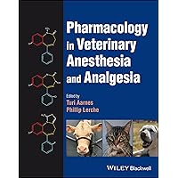 Pharmacology in Veterinary Anesthesia and Analgesia Pharmacology in Veterinary Anesthesia and Analgesia Hardcover Kindle
