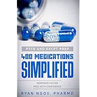PTCE and ExCPT Prep 400 MEDICATIONS SIMPLIFIED: Memorize Faster. Pass with Confidence PTCE and ExCPT Prep 400 MEDICATIONS SIMPLIFIED: Memorize Faster. Pass with Confidence Paperback Kindle