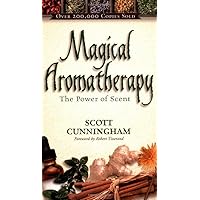 Magical Aromatherapy: The Power of Scent (Llewellyn's New Age) Magical Aromatherapy: The Power of Scent (Llewellyn's New Age) Paperback Kindle Mass Market Paperback