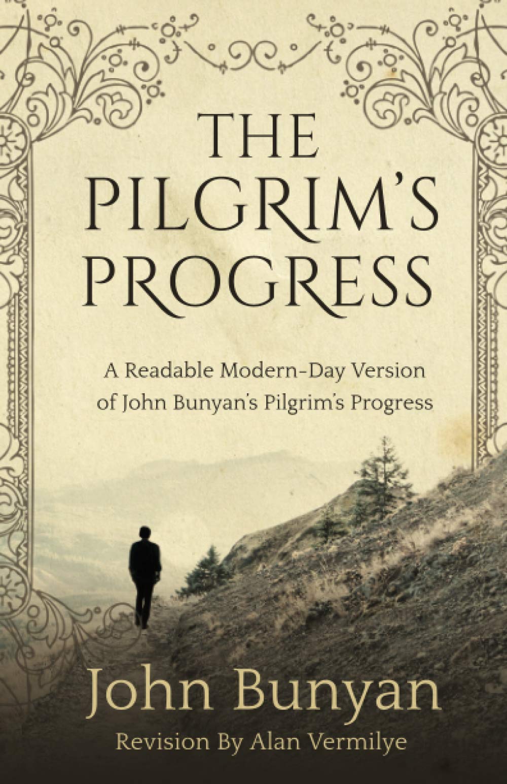 The Pilgrim's Progress: A Readable Modern-Day Version of John Bunyan’s Pilgrim’s Progress (Revised and easy-to-read) (The Pilgrim's Progress Series)