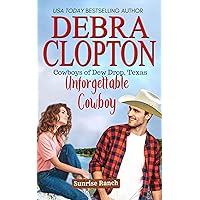 Unforgettable Cowboy (Cowboys of Dew Drop, Texas Book 1) Unforgettable Cowboy (Cowboys of Dew Drop, Texas Book 1) Kindle Paperback