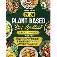 Plant Based Diet Cookbook for Beginners: Discover the Joy of Vegan Cooking with Simple, Wholesome, and Flavorful Recipes [IV EDITION] (Vegetarian & Vegan Palates) Plant Based Diet Cookbook for Beginners: Discover the Joy of Vegan Cooking with Simple, Wholesome, and Flavorful Recipes [IV EDITION] (Vegetarian & Vegan Palates) Paperback Kindle