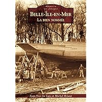 Belle-Île-en-Mer - La bien nommée (French Edition) Belle-Île-en-Mer - La bien nommée (French Edition) Paperback