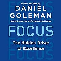 Focus: The Hidden Driver of Excellence Focus: The Hidden Driver of Excellence Audible Audiobook Paperback Kindle Hardcover Mass Market Paperback Audio CD