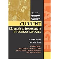 CURRENT Diagnosis & Treatment in Infectious Diseases (LANGE CURRENT Series) CURRENT Diagnosis & Treatment in Infectious Diseases (LANGE CURRENT Series) eTextbook Paperback