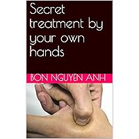 Secret treatment by your own hands (210 Book 2015010) Secret treatment by your own hands (210 Book 2015010) Kindle