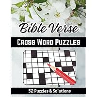 Bible Verse Crossword Puzzles for Adults: 52 Large Print Bible Crosswords To Inspire Your Christian Soul. Suitable for Teens, Adults, and Seniors.