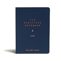 CSB Scripture Notebook, Luke: Read. Reflect. Respond. CSB Scripture Notebook, Luke: Read. Reflect. Respond. Paperback