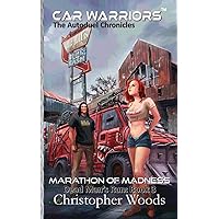 Marathon of Madness: Dead Man's Run: Book 3 (Car Warriors: Autoduel Chronicles) Marathon of Madness: Dead Man's Run: Book 3 (Car Warriors: Autoduel Chronicles) Paperback Kindle