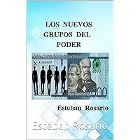 LOS NUEVOS GRUPOS DEL PODER (Spanish Edition) LOS NUEVOS GRUPOS DEL PODER (Spanish Edition) Kindle Paperback