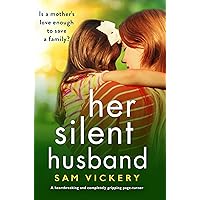 Her Silent Husband: A heartbreaking and completely gripping page-turner Her Silent Husband: A heartbreaking and completely gripping page-turner Kindle Audible Audiobook Paperback