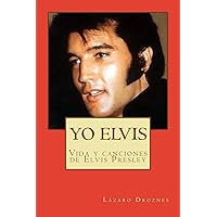 YO ELVIS. CONDENADO AL EXITO: Vida y canciones de Elvis Presley (Biodramas de famosos nº 8) (Spanish Edition) YO ELVIS. CONDENADO AL EXITO: Vida y canciones de Elvis Presley (Biodramas de famosos nº 8) (Spanish Edition) Kindle Paperback
