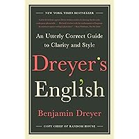 Dreyer's English: An Utterly Correct Guide to Clarity and Style Dreyer's English: An Utterly Correct Guide to Clarity and Style Paperback Kindle Audible Audiobook Hardcover Digital