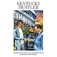 Kentucky Hustler: The Terry Hatton Story