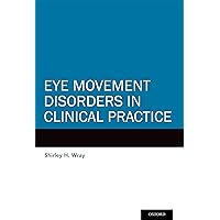 Eye Movement Disorders in Clinical Practice Eye Movement Disorders in Clinical Practice Kindle Edition with Audio/Video Hardcover