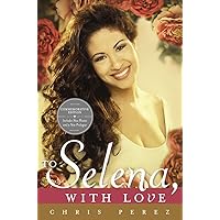 To Selena, with Love To Selena, with Love Paperback Kindle Hardcover